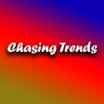 Chasing Trends